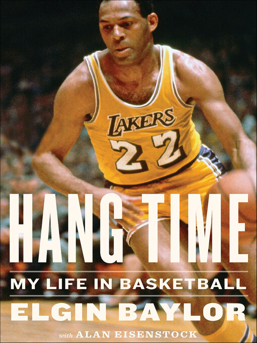 Title details for Hang Time by Elgin Baylor - Available